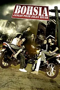 Главный постер фильма «Bohsia: Jangan Pilih Jalan Hitam (2009)»