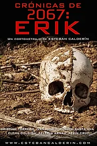 Постер к фильму «Crónicas de 2067: ERIK (2017)»