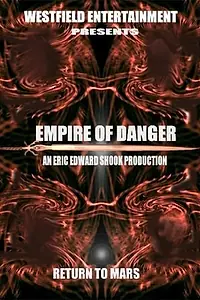 Постер к фильму «Empire of Danger (2004)»