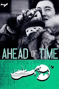 Постер к фильму «Ahead of Time: The Extraordinary Journey of Ruth Gruber (2009)»