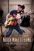 Постер к фильму «Never Make It Home (2011)»