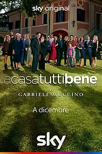 Главный постер сериала «A casa tutti bene - La serie (2021)»
