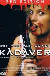 Главный постер фильма «Ich piss' auf deinen Kadaver (1999)»