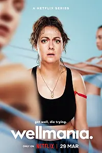 Главный постер сериала «Велнес-мания (2023)»