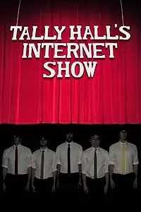 Постер к сериалу «Tally Hall's Internet Show (2008 - 2009)»