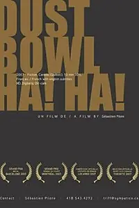 Постер к фильму «Dust Bowl Ha! Ha! (2007)»