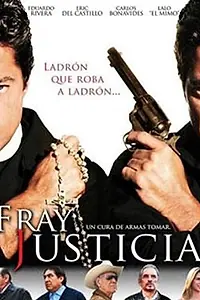 Постер к фильму «Fray Justicia (2009)»