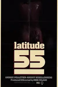 Постер к фильму «Latitude 55° (1982)»