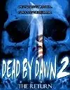Постер к фильму «Dead by Dawn 2: The Return (2009)»