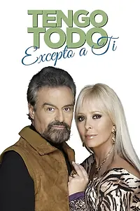 Главный постер сериала «У меня есть всё (2008)»