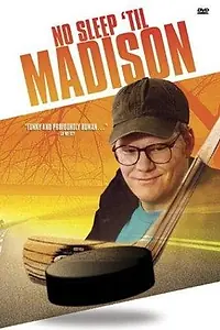 Постер к фильму «No Sleep 'til Madison (2002)»