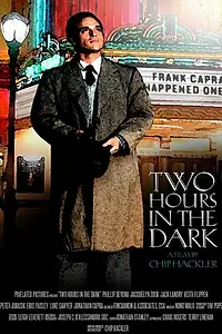 Постер к фильму «Two Hours in the Dark (2010)»