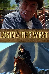 Главный постер фильма «Losing the West (2013)»