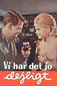 Главный постер фильма «Vi har det jo dejligt (1963)»