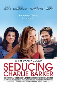 Главный постер фильма «Seducing Charlie Barker (2010)»