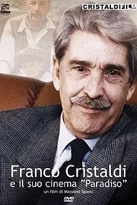 Постер к фильму «Franco Cristaldi e il suo cinema Paradiso (2009)»