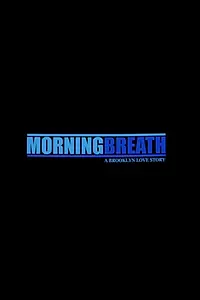 Главный постер фильма «Morning Breath (2002)»
