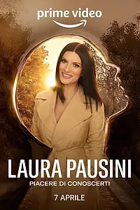 Постер к фильму «Laura Pausini - Piacere di conoscerti (2022)»