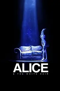 Главный постер фильма «Alice & the White Hair (2010)»