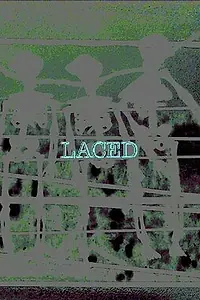 Постер к фильму «LACED (2022)»