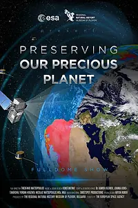 Главный постер фильма «Preserving Our Precious Planet (2022)»