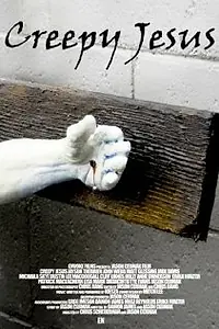 Главный постер фильма «Creepy Jesus (2009)»