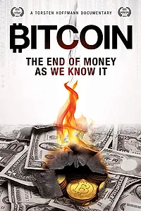 Постер к фильму «Bitcoin: The End of Money as We Know It (2015)»