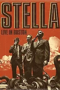 Постер к фильму «Stella: Live in Boston (2009)»