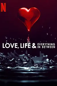 Постер к сериалу «Love, Life & Everything in Between (2022)»