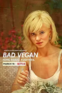 Постер к сериалу «Bad Vegan: Fame. Fraud. Fugitives. (2022)»