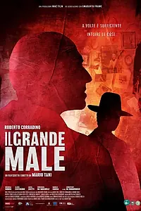 Главный постер фильма «Il grande male (2023)»