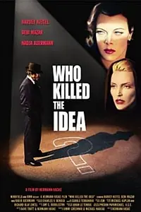 Постер к фильму «Кто убил идею? (2003)»