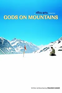 Постер к фильму «Gods on Mountains (2008)»