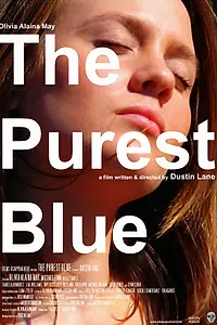 Постер к фильму «The Purest Blue (2010)»