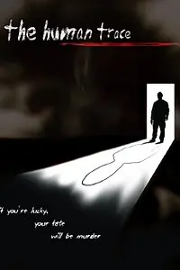 Постер к фильму «The Human Trace (2008)»