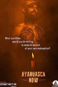 Главный постер фильма «Ayahuasca Now (2023)»