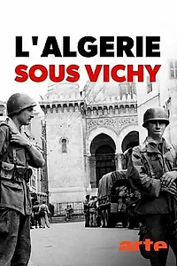 Постер к фильму «L'Algérie sous Vichy (2022)»