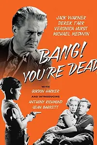 Главный постер фильма «Bang! You're Dead (1954)»