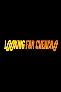Постер к фильму «Looking for Chencho (2002)»