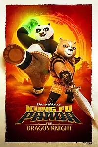 Постер к мультсериалу «Кунг-фу Панда: Рыцарь дракона (2022 - 2023)»