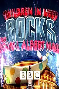 Постер к фильму «Children in Need Rocks the Royal Albert Hall (2009)»