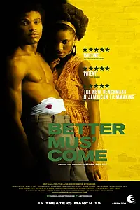 Постер к фильму «Better Mus' Come (2010)»
