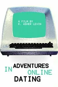 Главный постер фильма «Adventures in Online Dating (2009)»