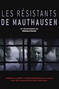 Постер к фильму «Les résistants de Mauthausen (2021)»