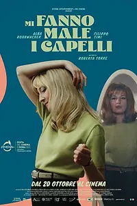 Главный постер фильма «Mi fanno male i capelli (2023)»