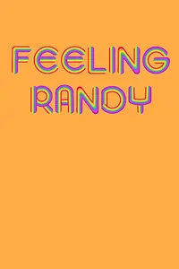 Постер к фильму «Feeling Randy (2024)»
