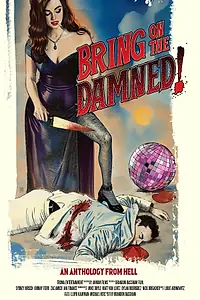Постер к фильму «Bring on the Damned! (2024)»