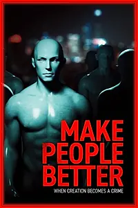 Постер к фильму «Make People Better (2022)»