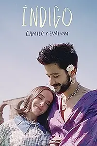 Главный постер фильма «Camilo & Evaluna Montaner: Índigo (2021)»