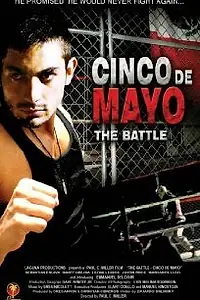 Постер к фильму «The Battle: Cinco de Mayo (2009)»